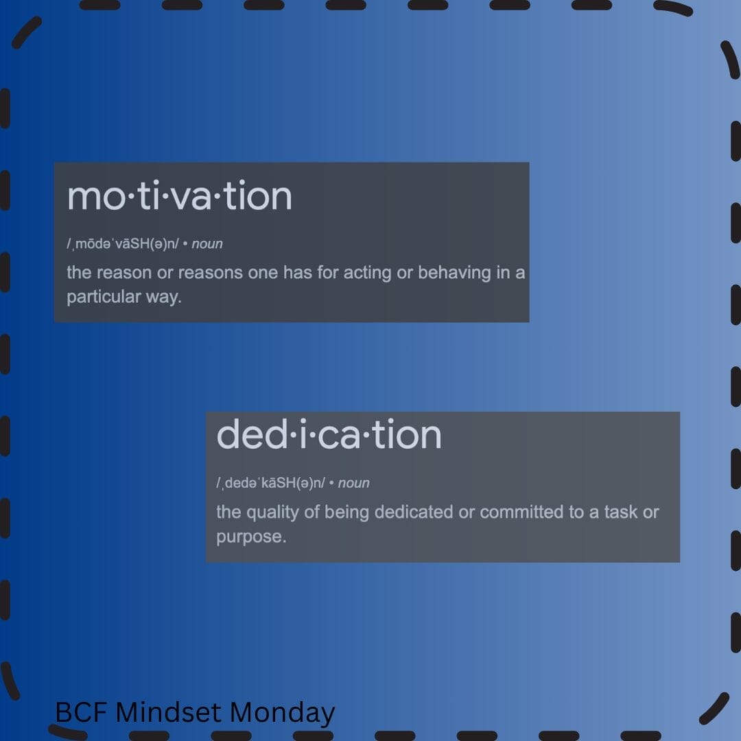 Dedication vs. Motivation: Does One Matter More When it Comes to Fitness? 1 BCF Mindset Monday